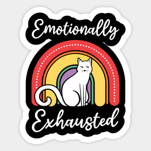 Emotionally Exhausted Rainbow Cat Quotes Sticker